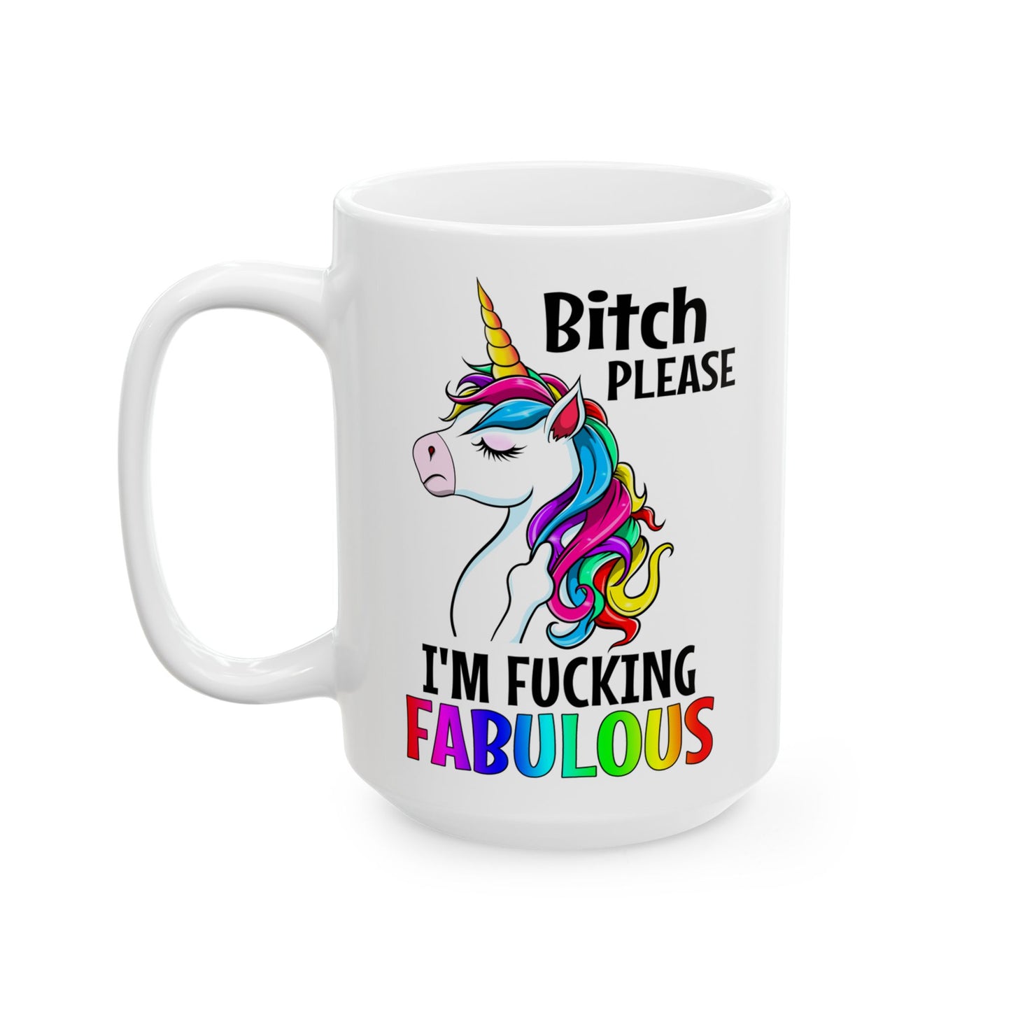 B*tch Please I'm F*cking Fabulous