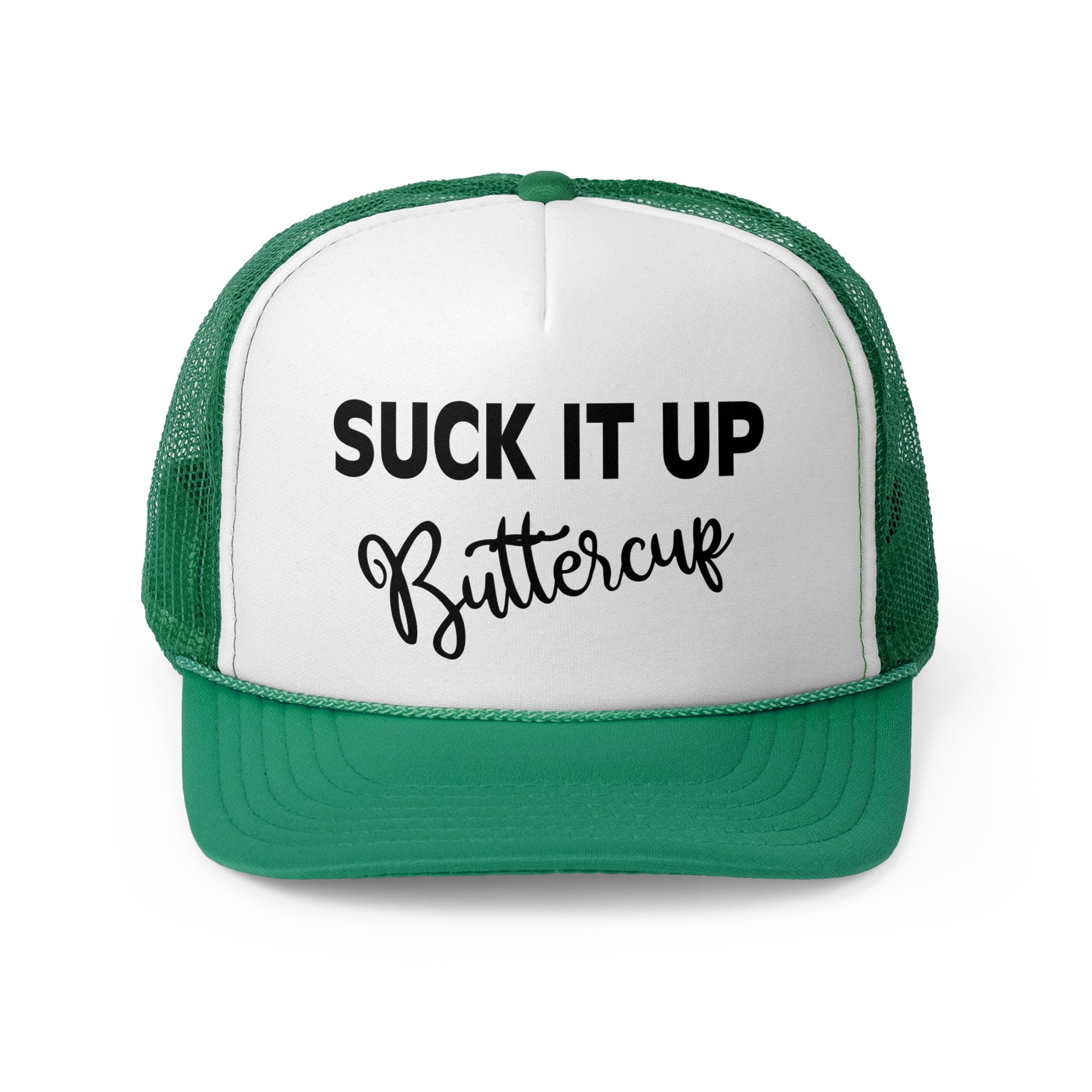 Suck It Up Buttercup