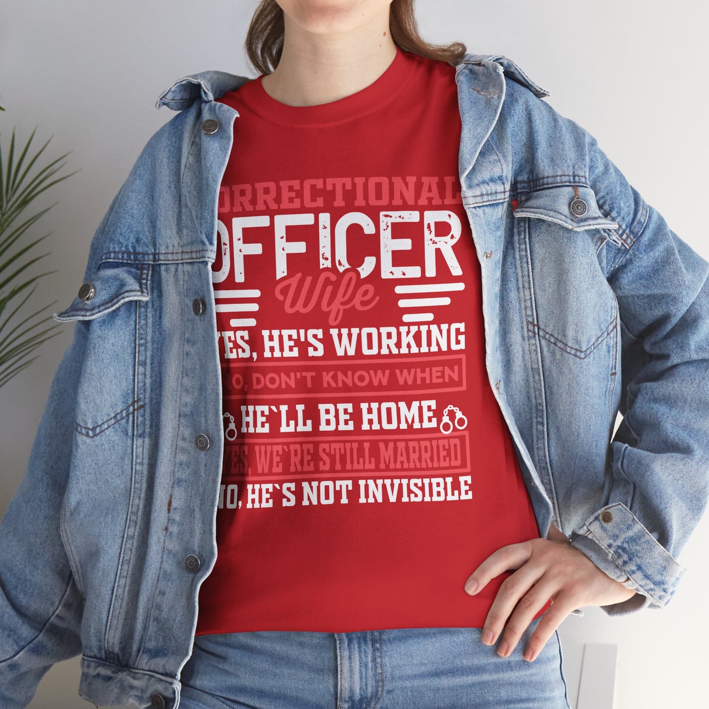 Correctional Officer Wife Yes, He's Working No, I Don't Know When He'll Be Home Yes, We're Still Married No, He's, Not Invisible
