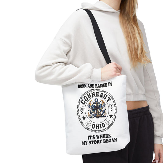 Born And Raised Conneaut Ohio It's Where My Story Begins Bag