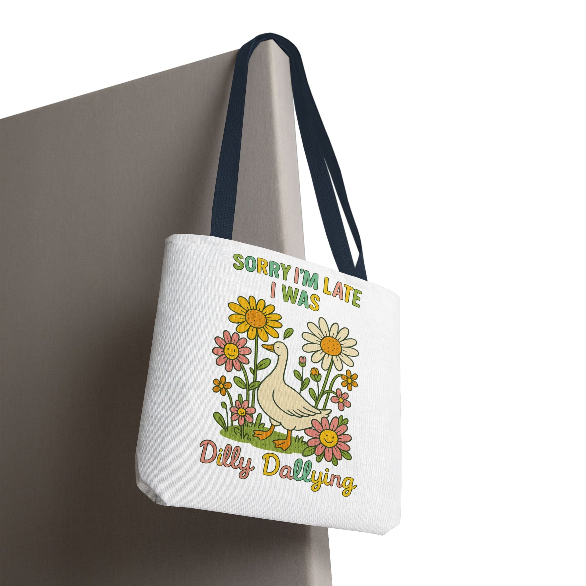 Sorry I'm Late I Was Dilly Dallying Summer Bag