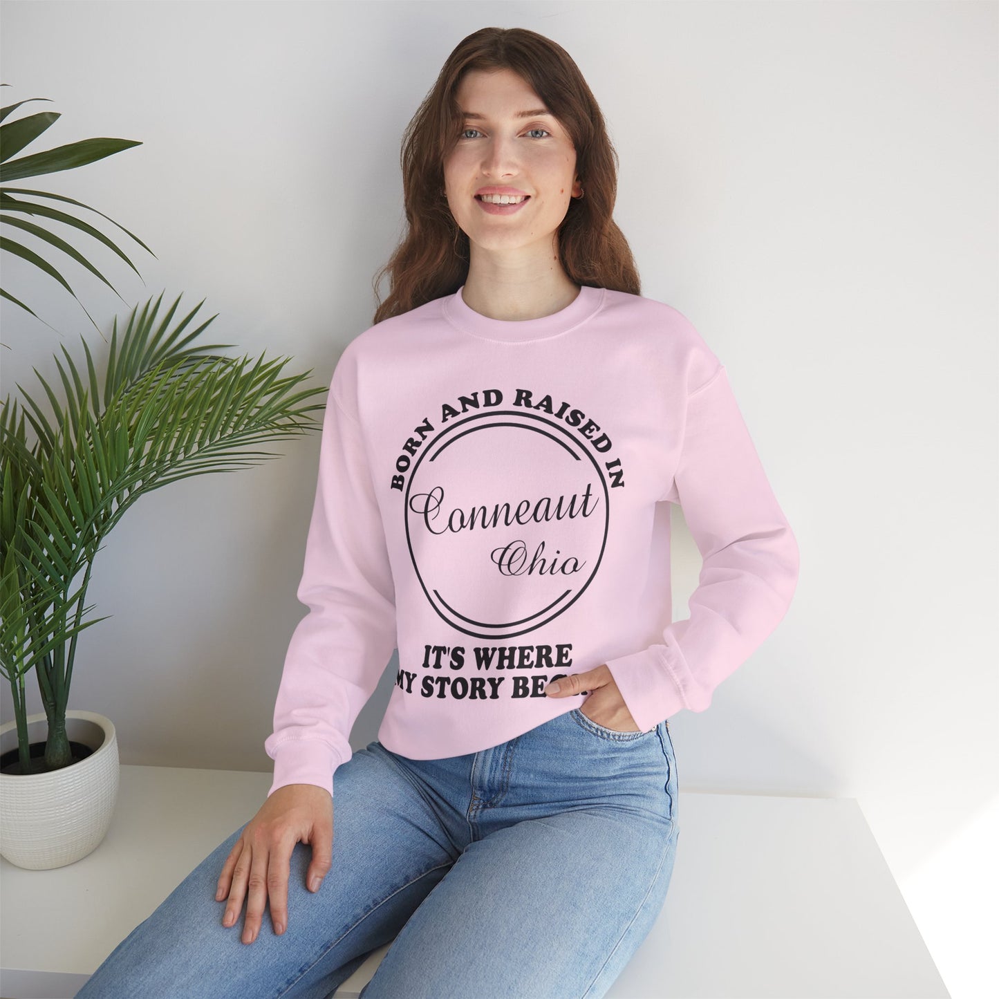 Born And Raised Conneaut Ohio,  Home Town Love Sweatshirt, Funny Unisex Crewneck, Gift for Homeowners, Comfy Sweatshirt, Cozy Casual Wear