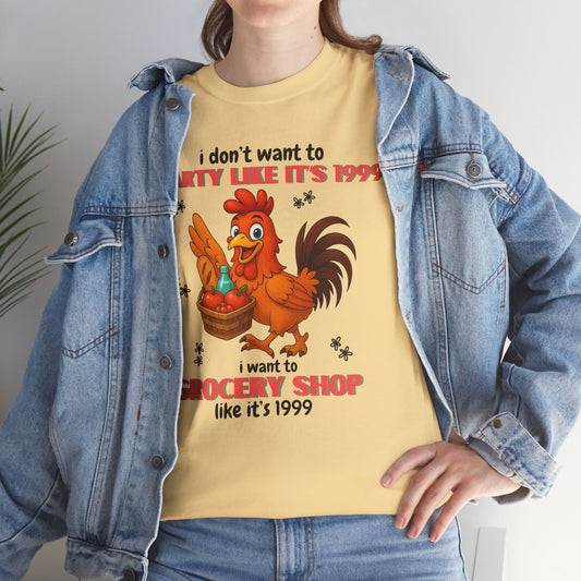 I don't want to party like it's 1999 I want to Grocery Shop like it's 1999