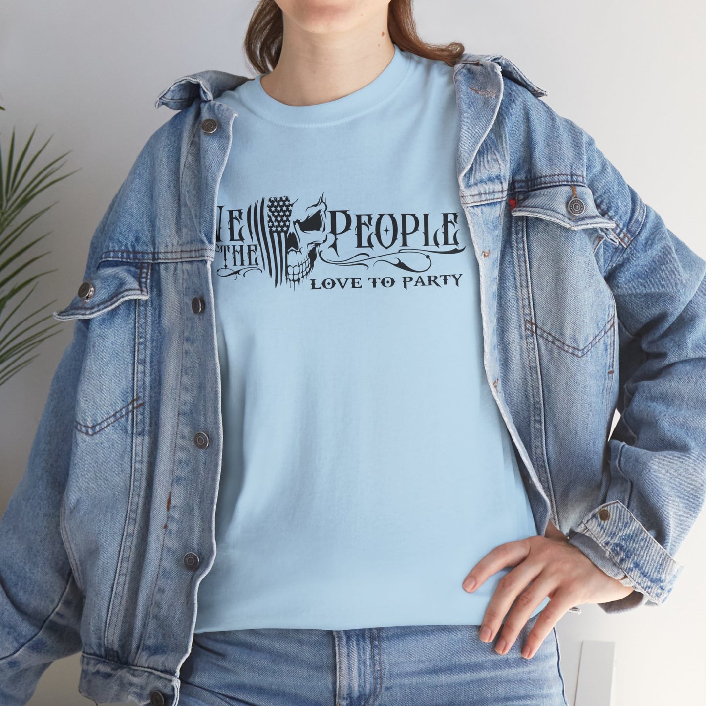 We the people... Love to Party, funny shirt, Tee Shirt, Unisex Gildan Cotton Shirt, Cozy Family Tee