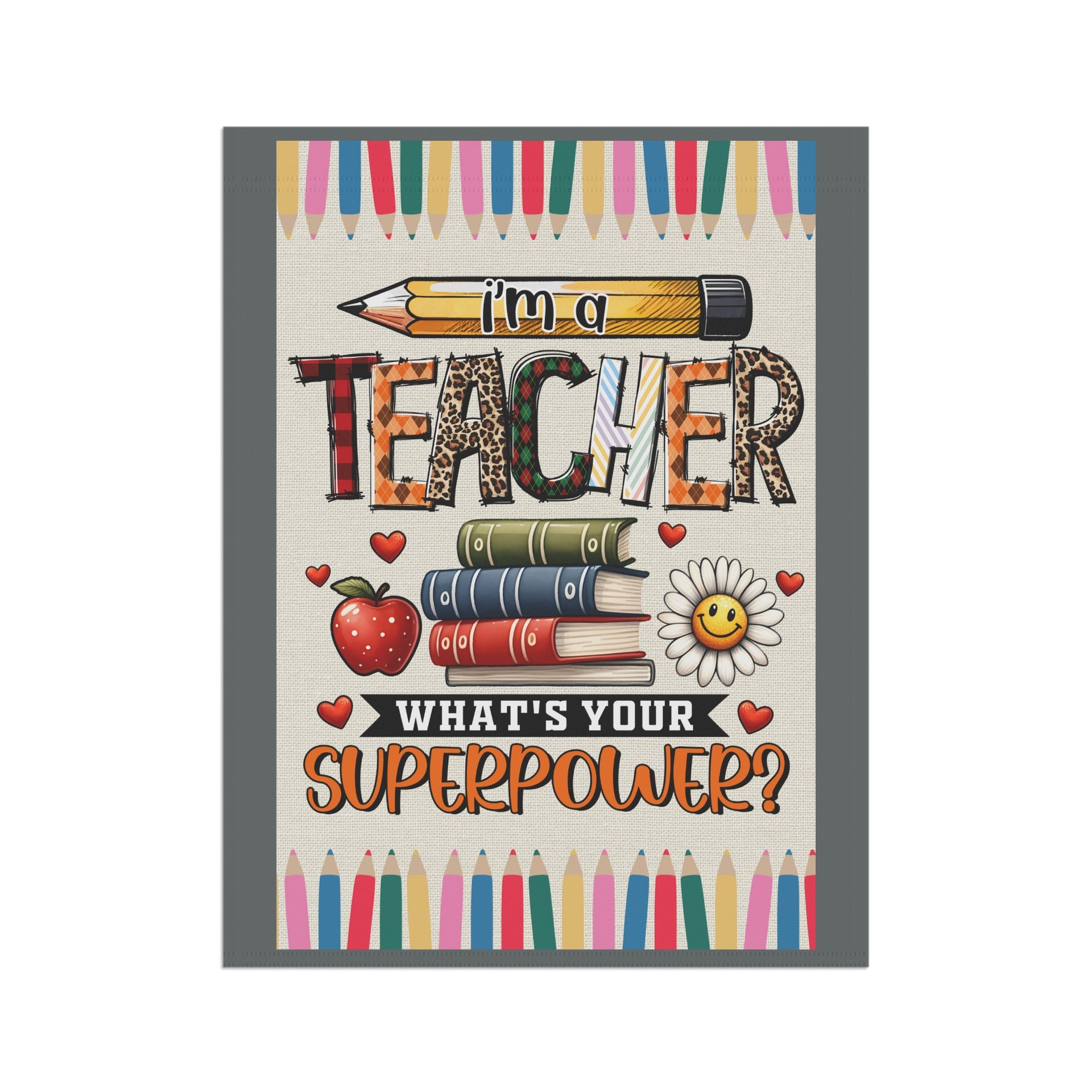 I'm A Teacher... What's Your Super Power Whimsical Garden Banner, Playful Outdoor Sign, Dragon Decoration, Unique Yard Art, Sarcastic Home Décor, Garden Humor