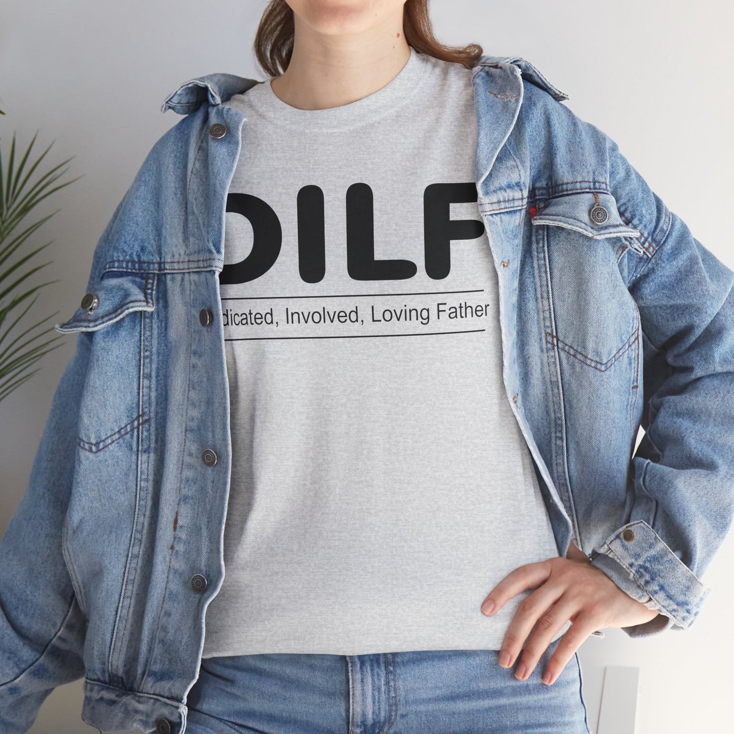 D.I.L.F - Dedicated, Involved, Loving Father