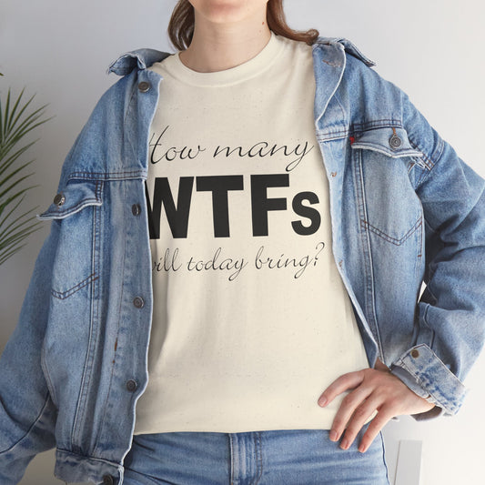 How Many WTFs Will Today Bring?