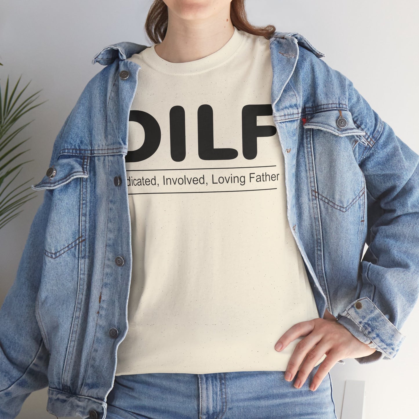 D.I.L.F - Dedicated, Involved, Loving Father