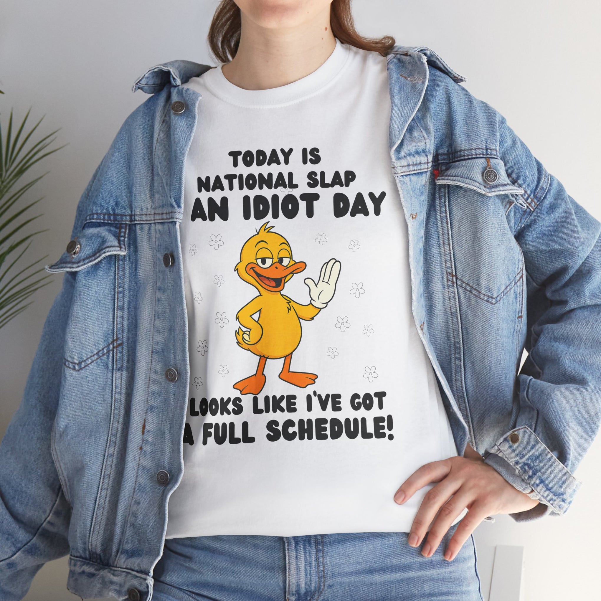 Today is national slap an idiot day look like I've got a full schedule