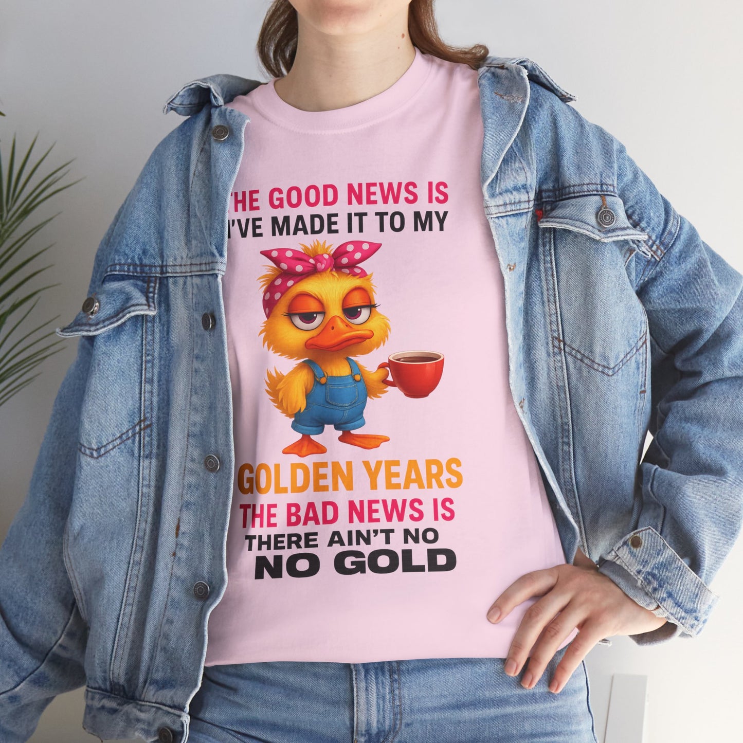 The good news I've made it to my golden years... the bad news is there ain't no gold