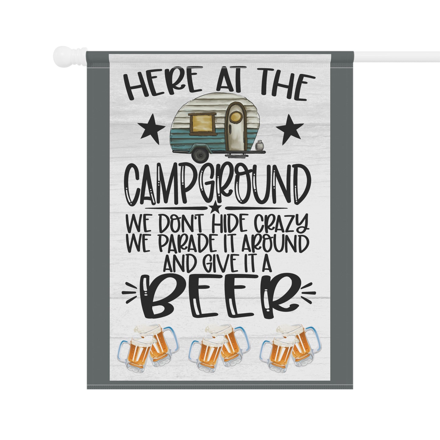Here At The Campground We Don't Hide Crazy We Parad It Around And Give It Beer Whimsical Garden Banner, Playful Outdoor Sign, Dragon Decoration, Unique Yard Art, Sarcastic Home Décor, Garden Humor