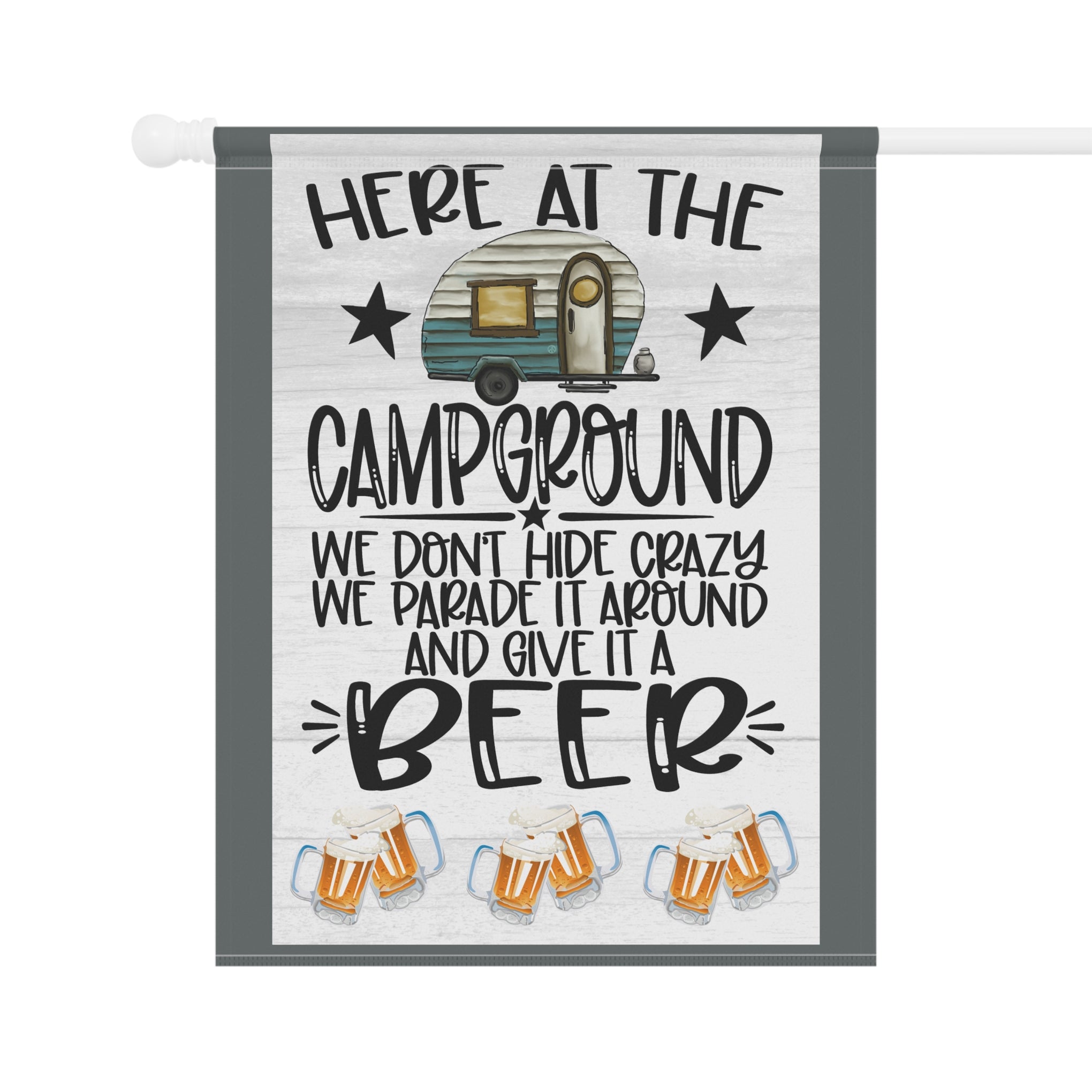 Here At The Campground We Don't Hide Crazy We Parad It Around And Give It Beer Whimsical Garden Banner, Playful Outdoor Sign, Dragon Decoration, Unique Yard Art, Sarcastic Home Décor, Garden Humor
