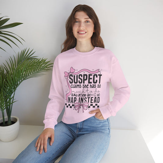 Suspect Clams She Has So Much To Do But Lays Down To Nap Instead,, Sweatshirt, Funny Unisex Crewneck, Gift for Homeowners, Cozy Casual Wear