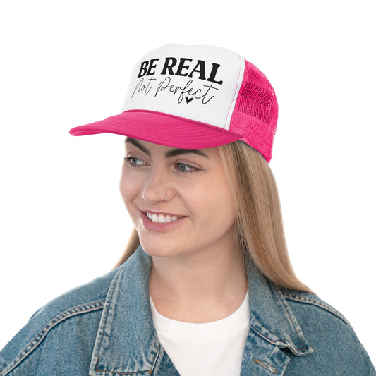 Be Real Not Perfect