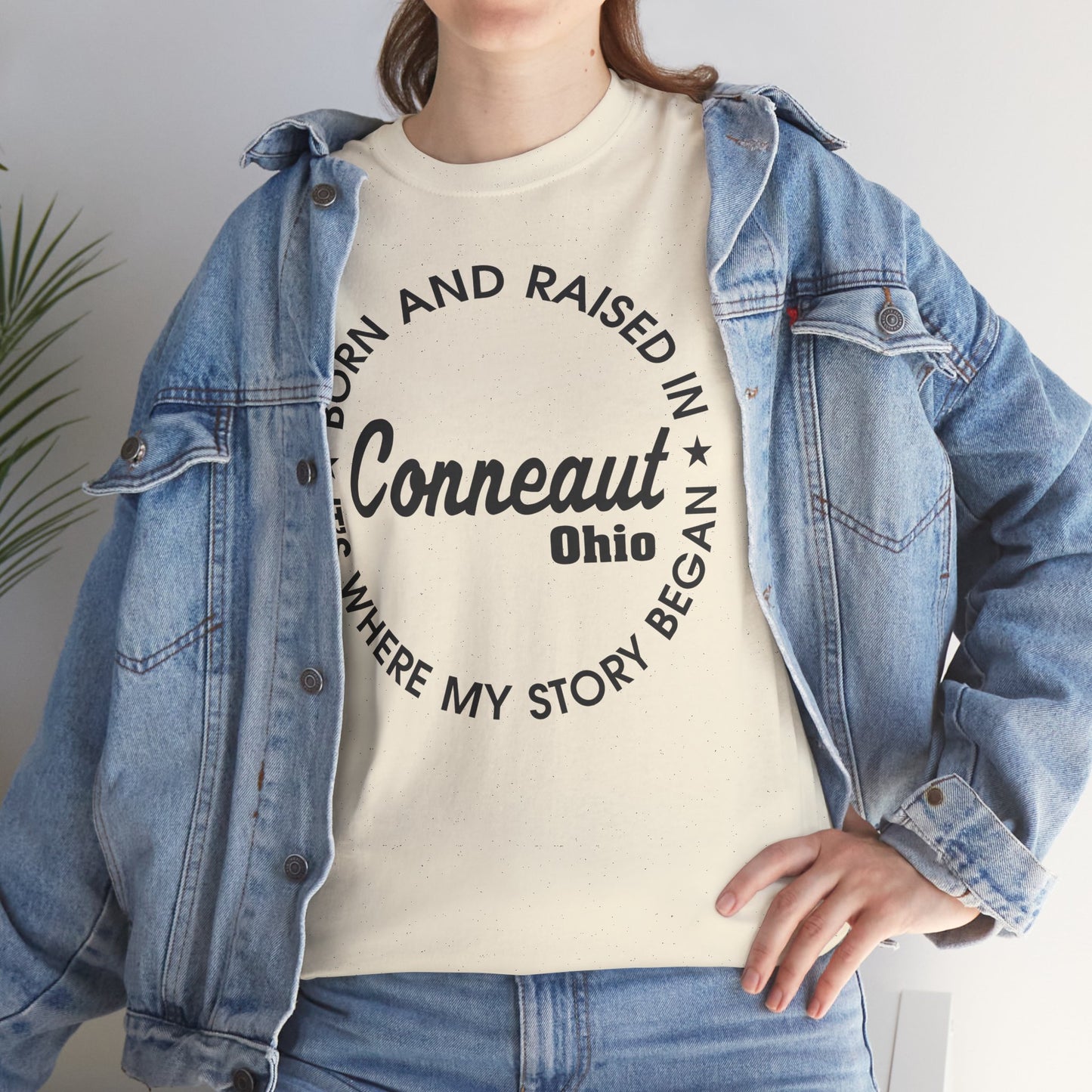 Born And Raised Where My Story Began Conneaut Ohio Tee Shirt, Home Town Gift, Unisex Cotton Shirt,Home Town Love, Comfy Apparel, Cozy Family Tee