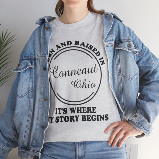 Born And Raised In Conneaut Ohio It's Where My Story Begins