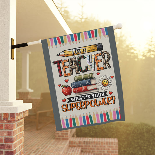 I'm A Teacher... What's Your Super Power Whimsical Garden Banner, Playful Outdoor Sign, Dragon Decoration, Unique Yard Art, Sarcastic Home Décor, Garden Humor