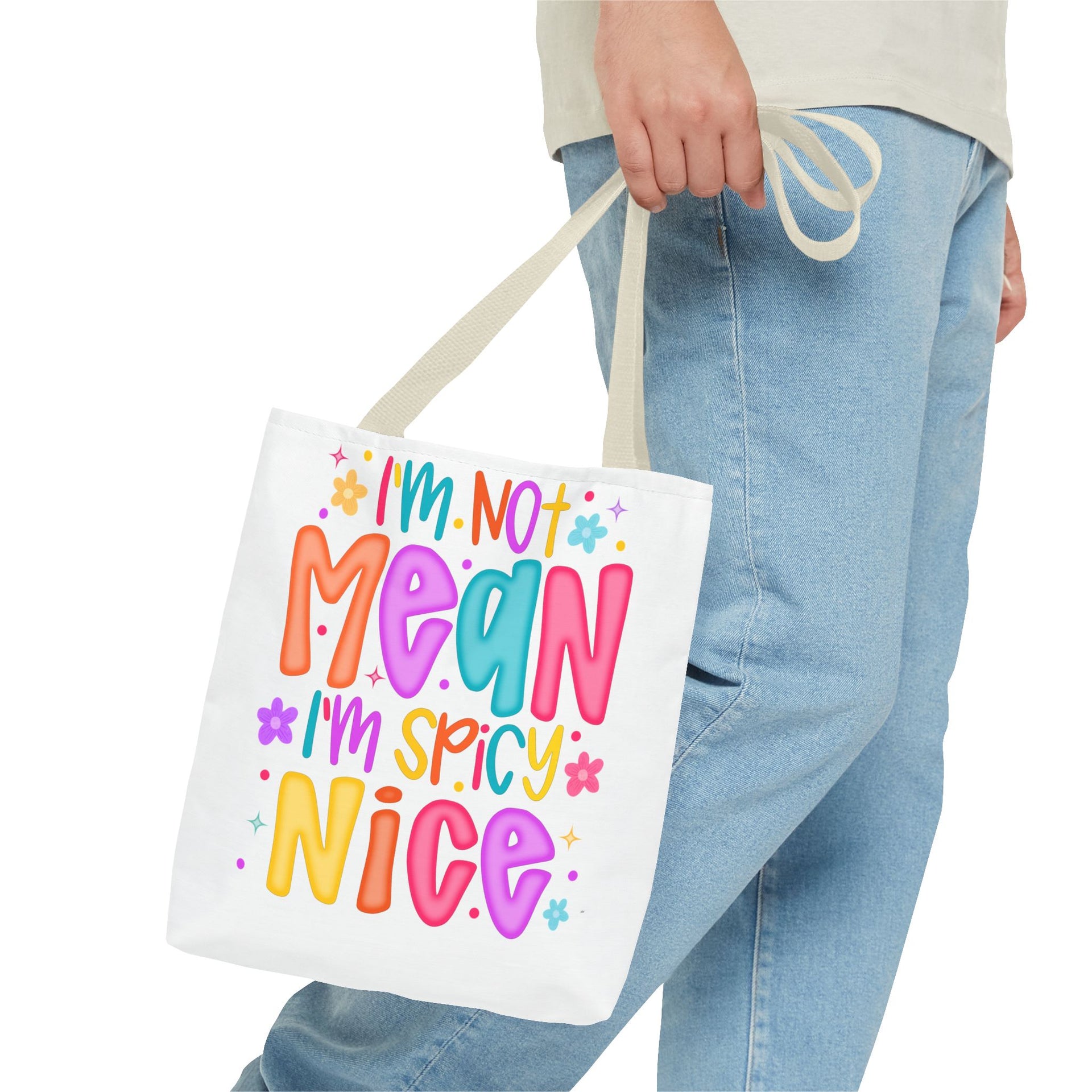 I'm not mean I'm Spicy nice Bag