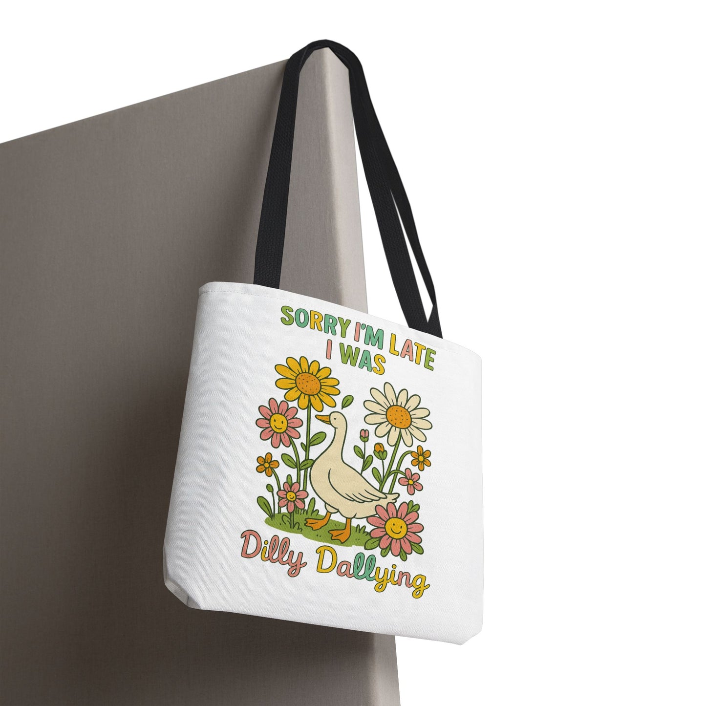 Sorry I'm Late I Was Dilly Dallying Summer Bag