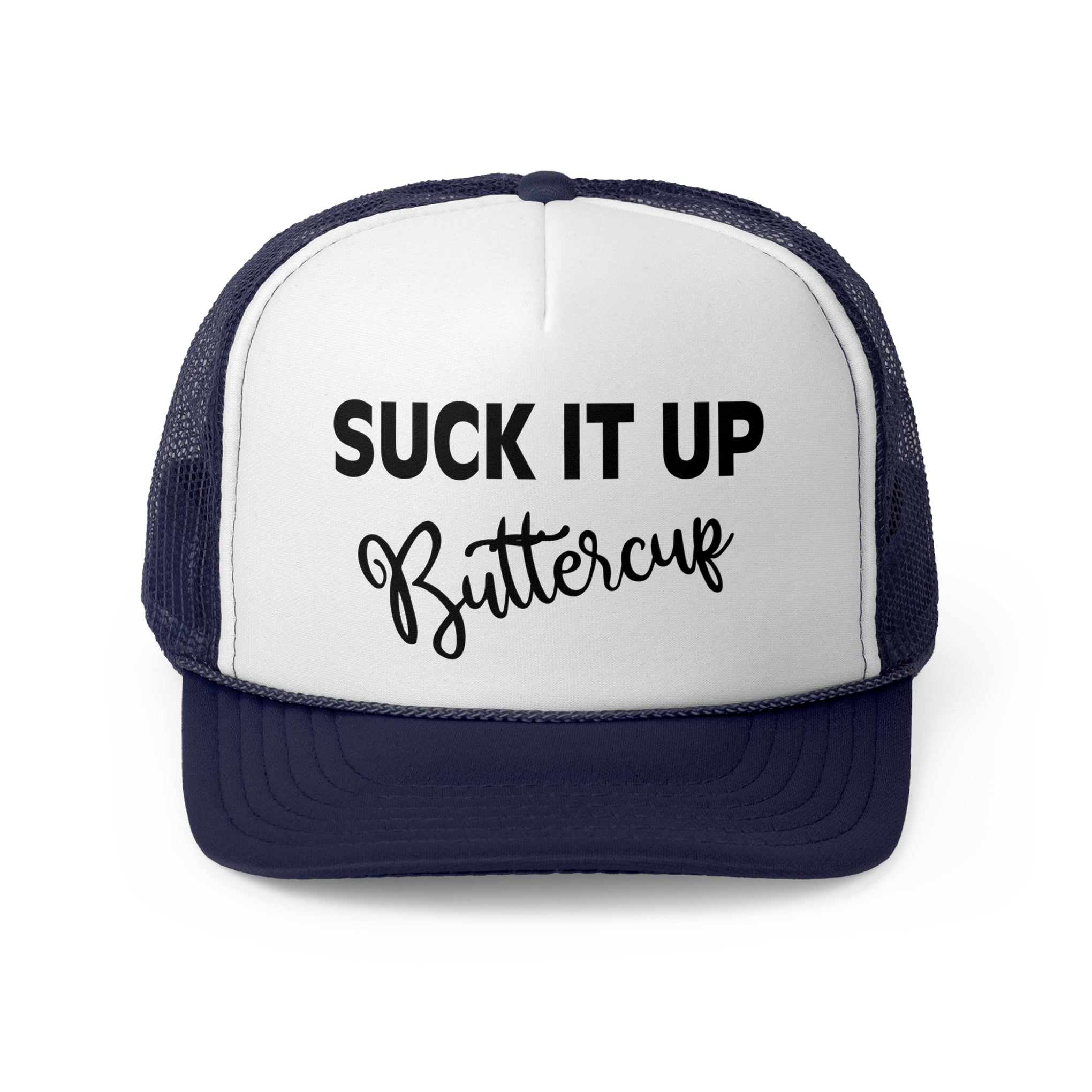 Suck It Up Buttercup