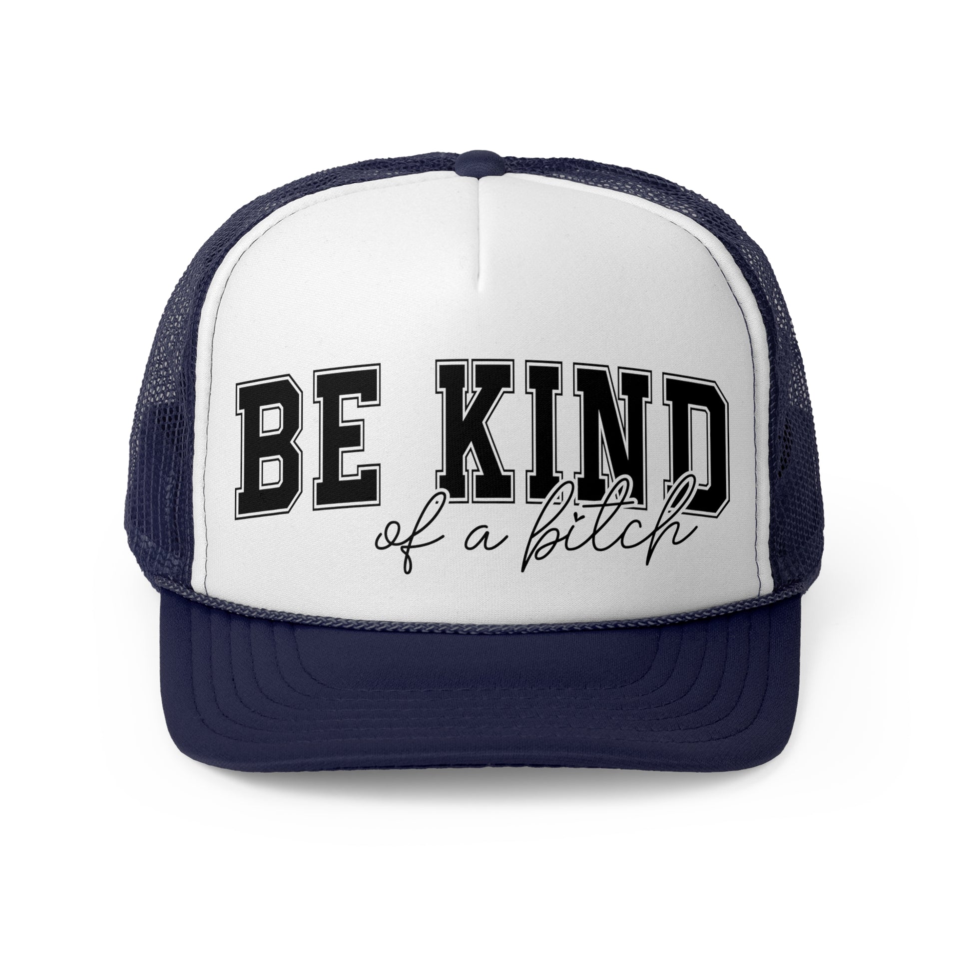Be Kind Of A B*tch