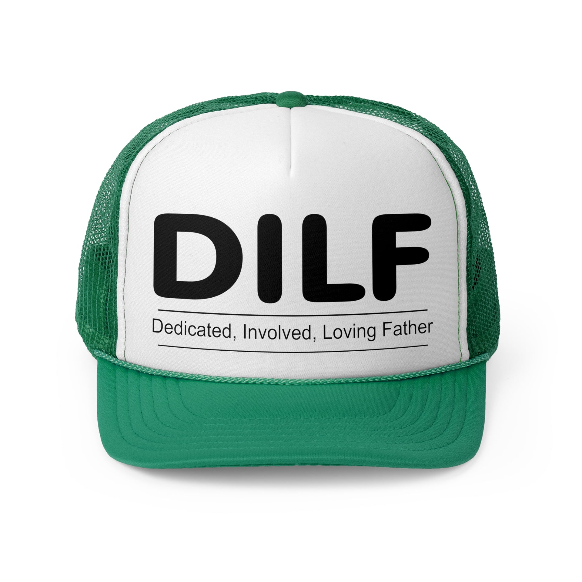 DILF Trucker Cap - Dedicated, Involved, Loving Father Hat