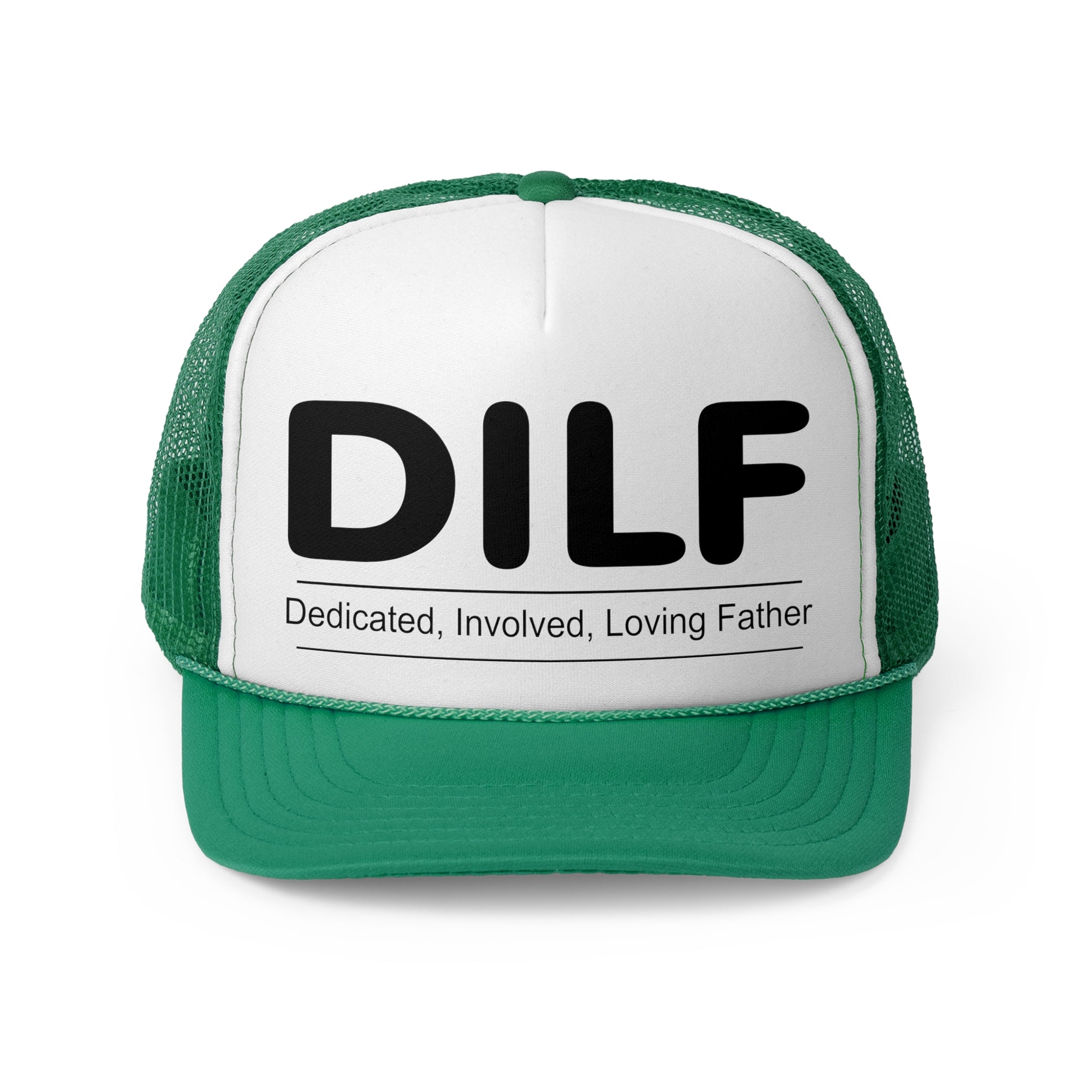 DILF Trucker Cap - Dedicated, Involved, Loving Father Hat