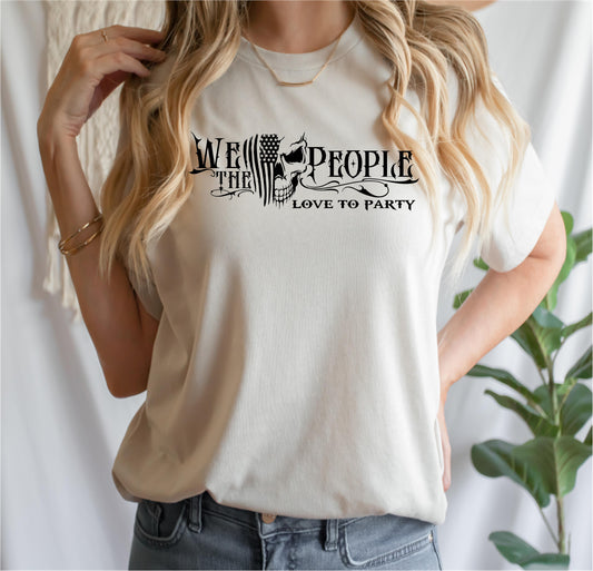 We the people... Love to Party, funny shirt, Tee Shirt, Unisex Gildan Cotton Shirt, Cozy Family Tee