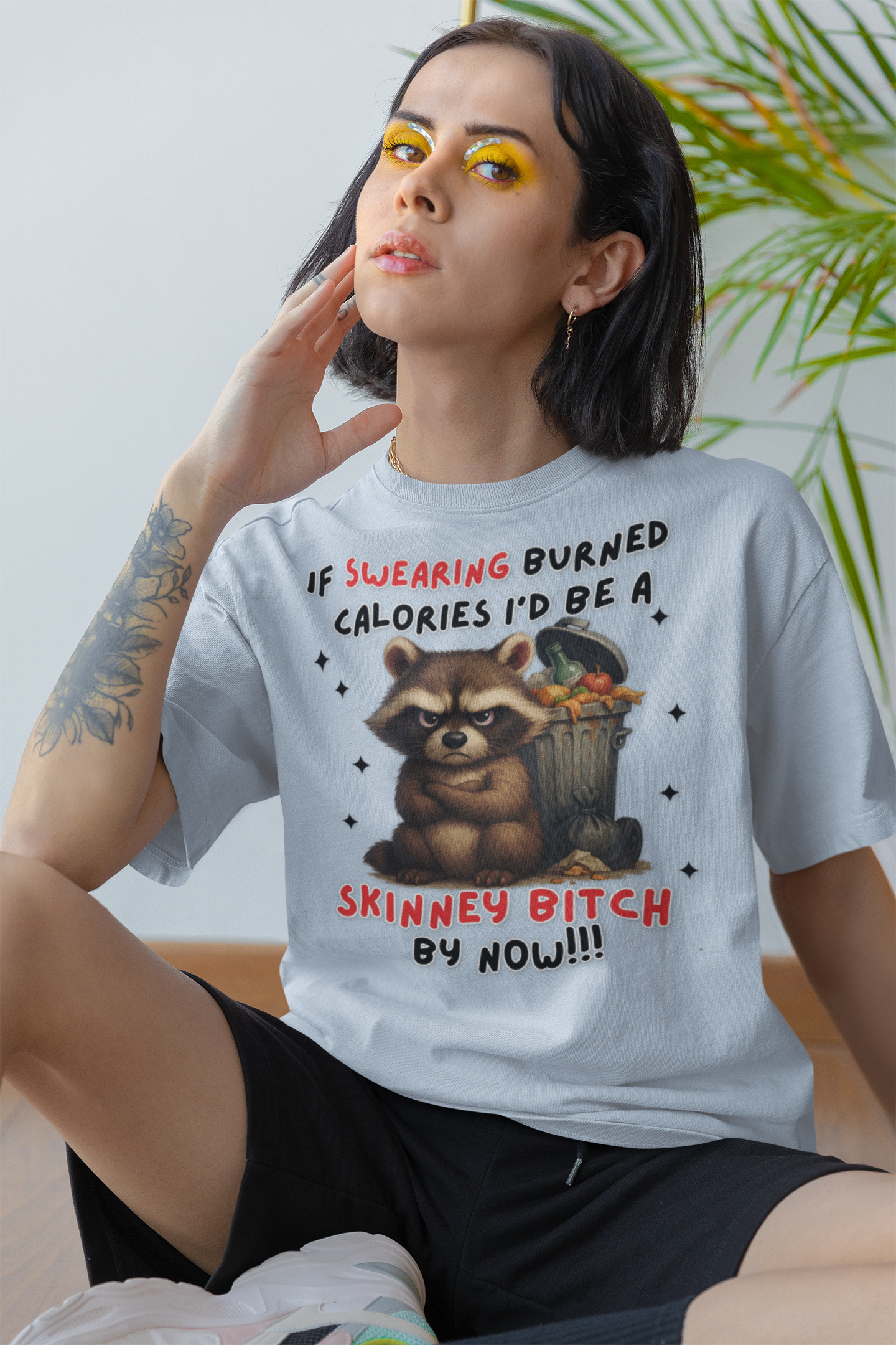 If swearing burned calories I'd be a skinny b*tch by now