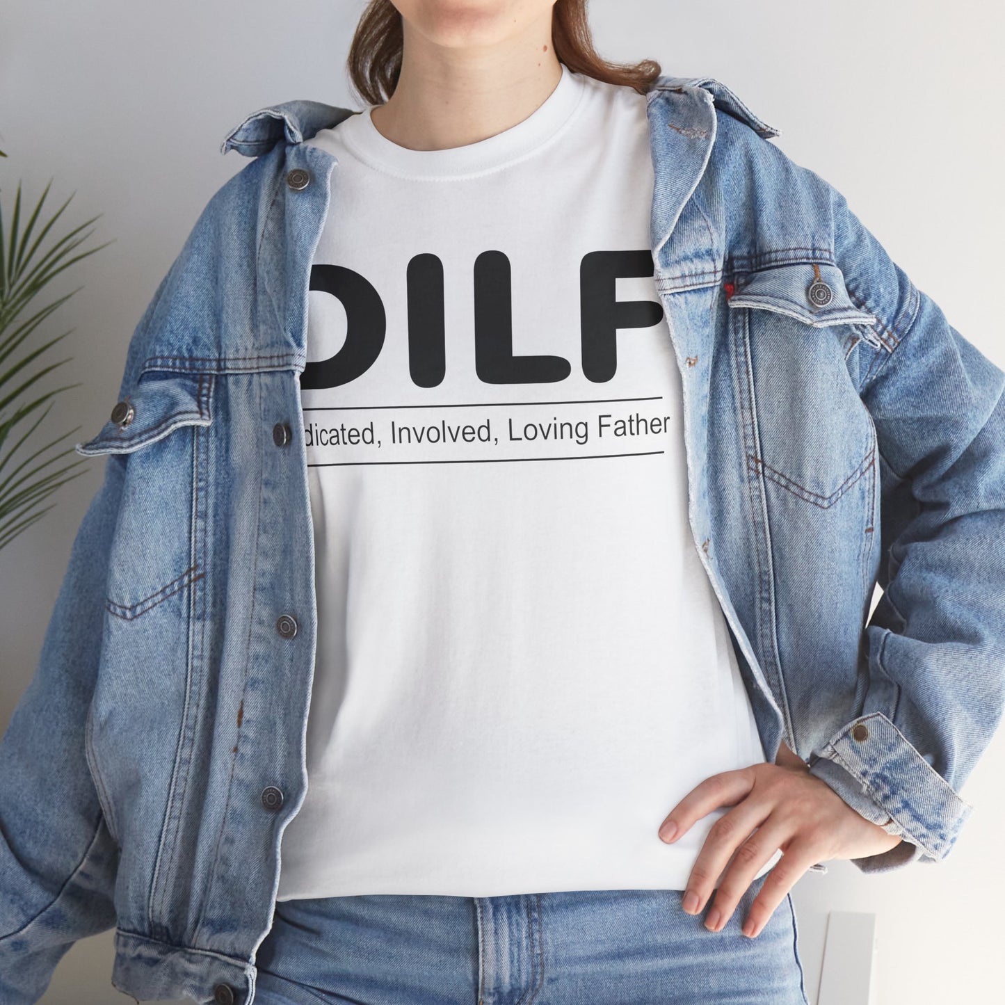 D.I.L.F - Dedicated, Involved, Loving Father