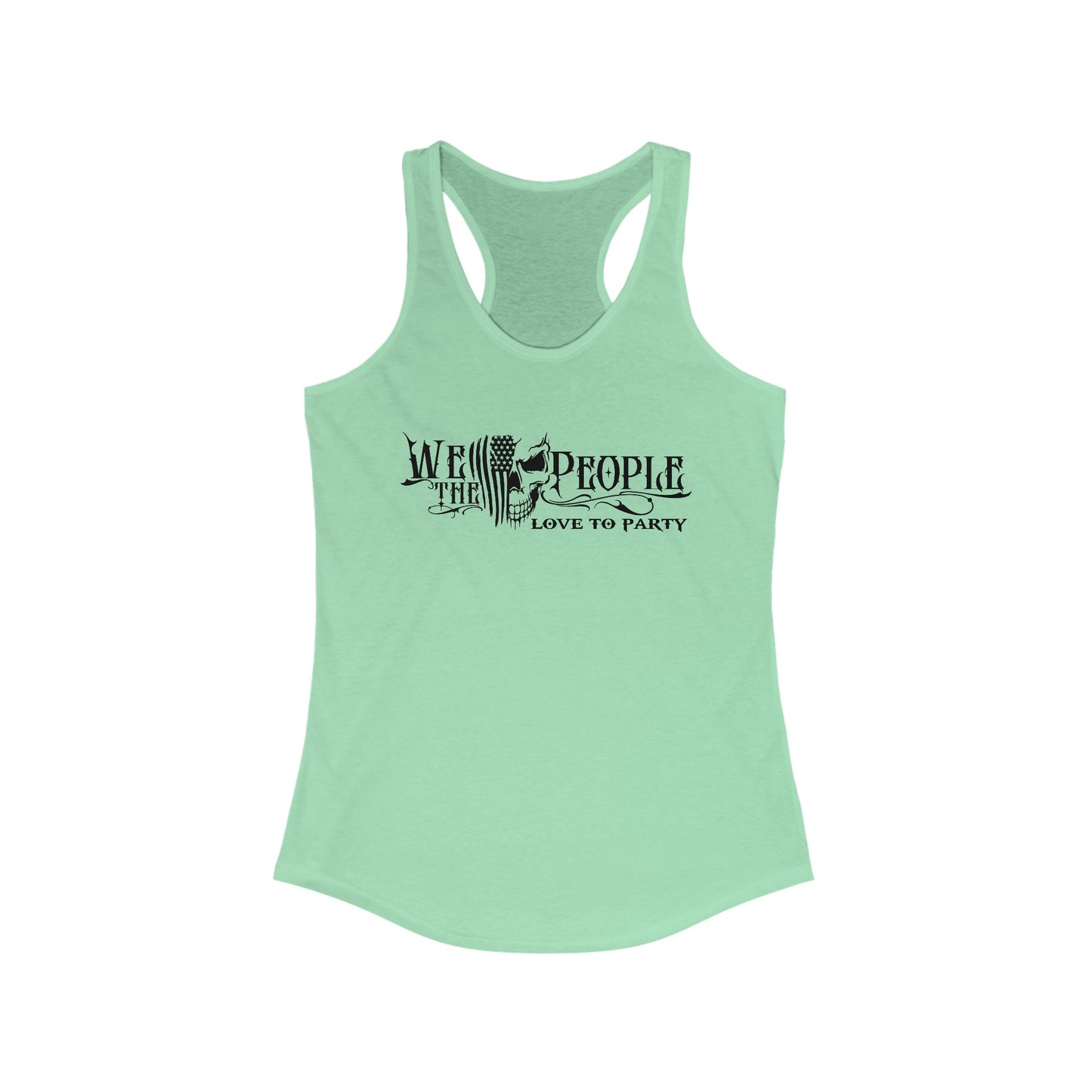 Women's Racerback Tank - We the people... Love to party, Crazy tank top, funny tanks