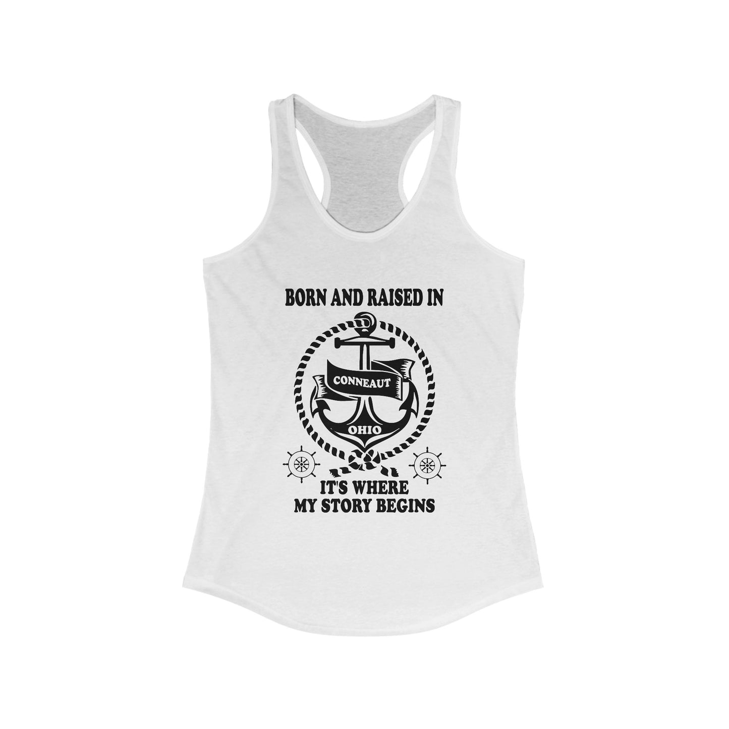 Women's Racerback Tank - Born and Raised Conneaut Ohio It's where my story begins anchor, boat wheel