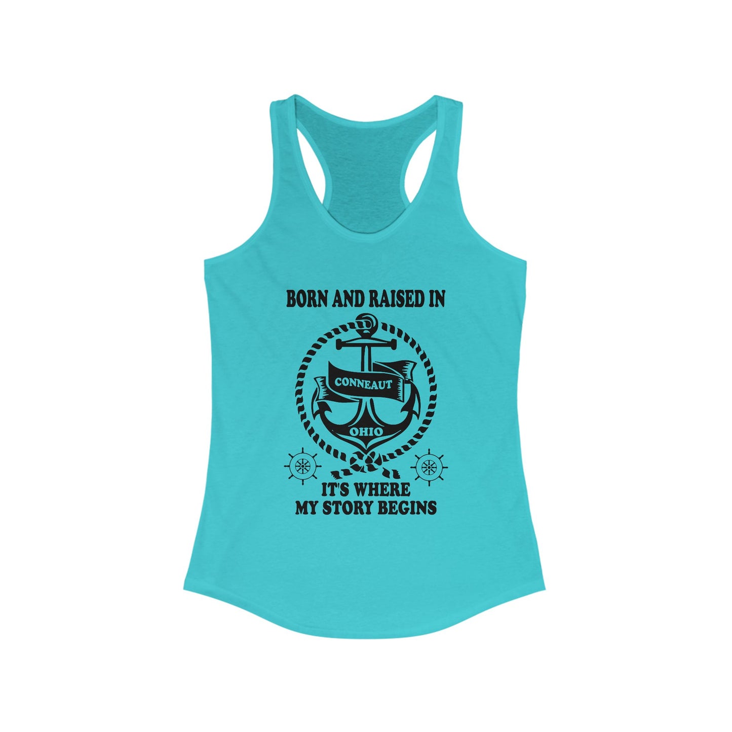 Women's Racerback Tank - Born and Raised Conneaut Ohio It's where my story begins anchor, boat wheel