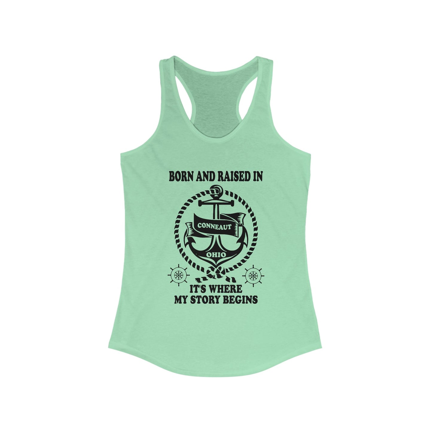 Women's Racerback Tank - Born and Raised Conneaut Ohio It's where my story begins anchor, boat wheel