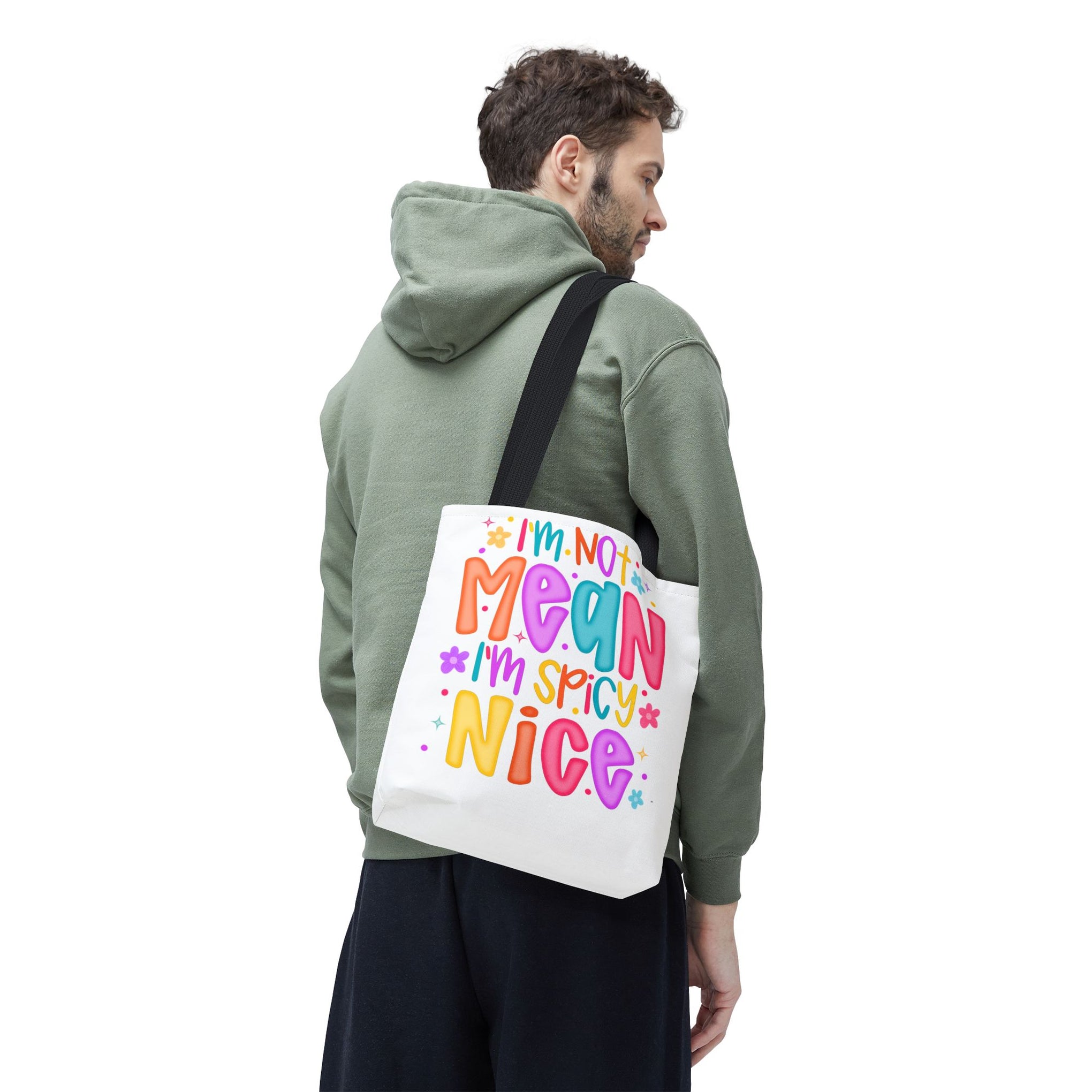 I'm not mean I'm Spicy nice Bag