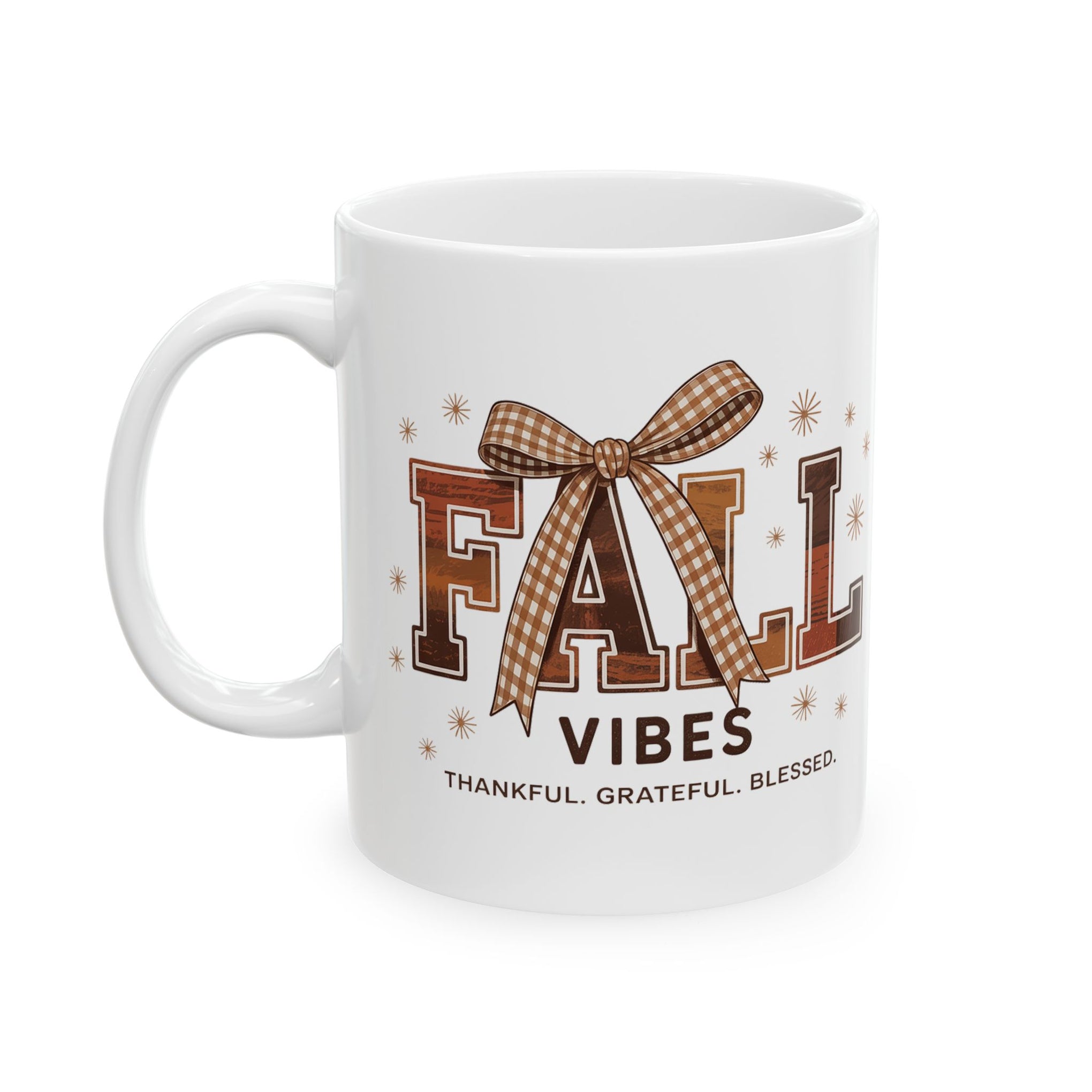Fall Vibes, Thankful - Grateful - Blessed, Fall Cup  , Fall, Autumn Shirt, Halloween Shirt Ceramic Mug (11oz, 15oz) - Halloween Cup