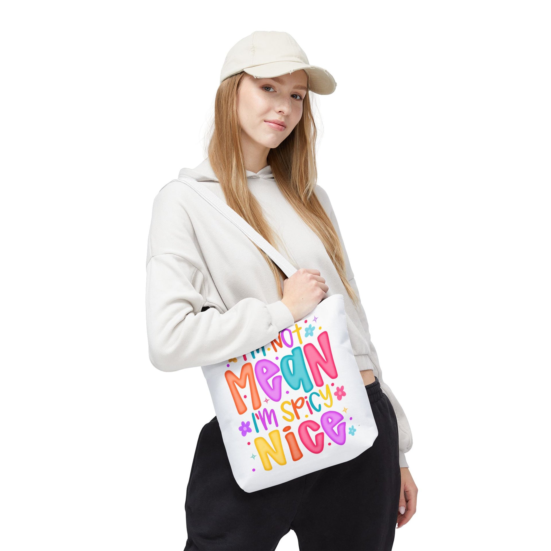 I'm not mean I'm Spicy nice Bag