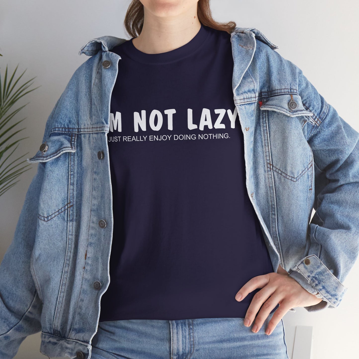 I'm Not Lazy I Just Enjoy Doing Nothing