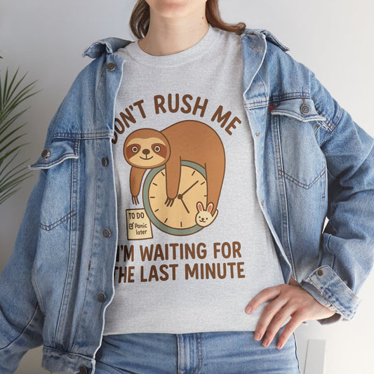 Don't rush me I'm waiting for the last minute sloth