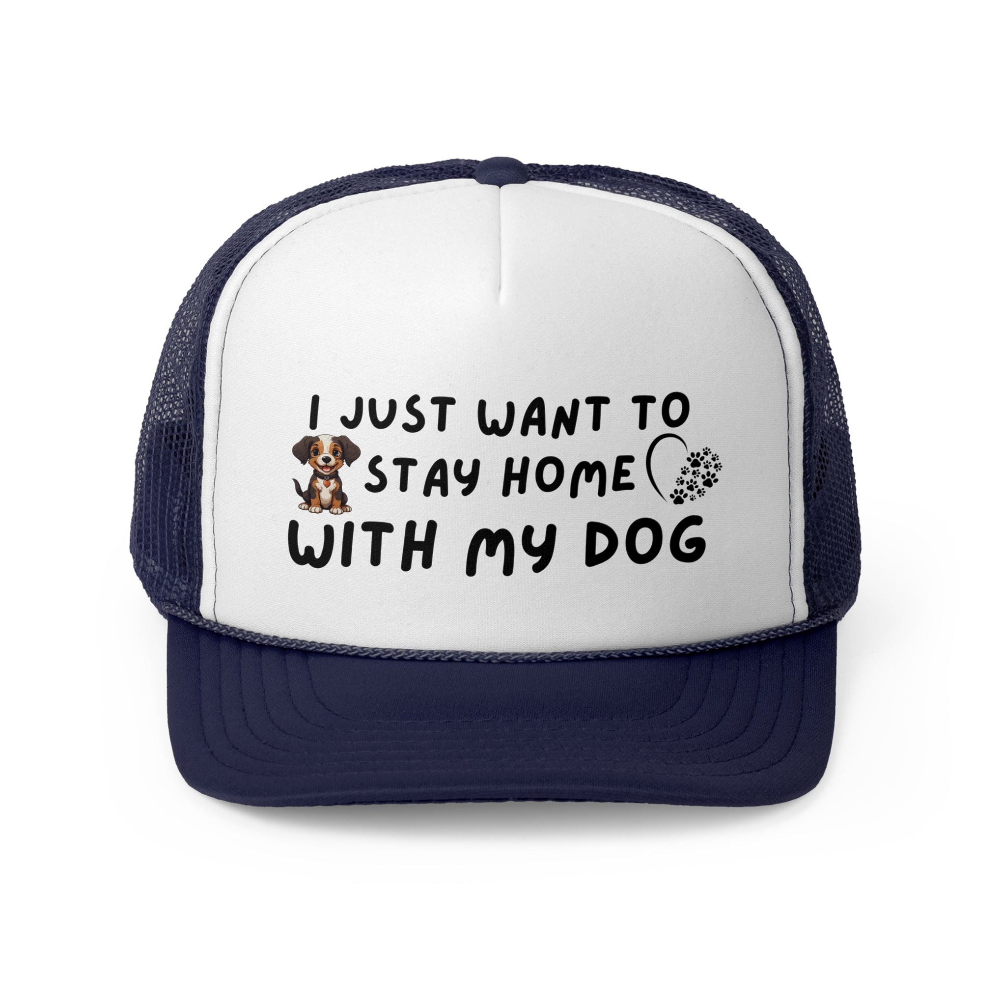 I just want to stay home with my dog hat