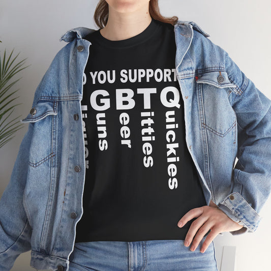 Do You Support LGBTQ Liquor, Guns, Beer, Titties, Quickies