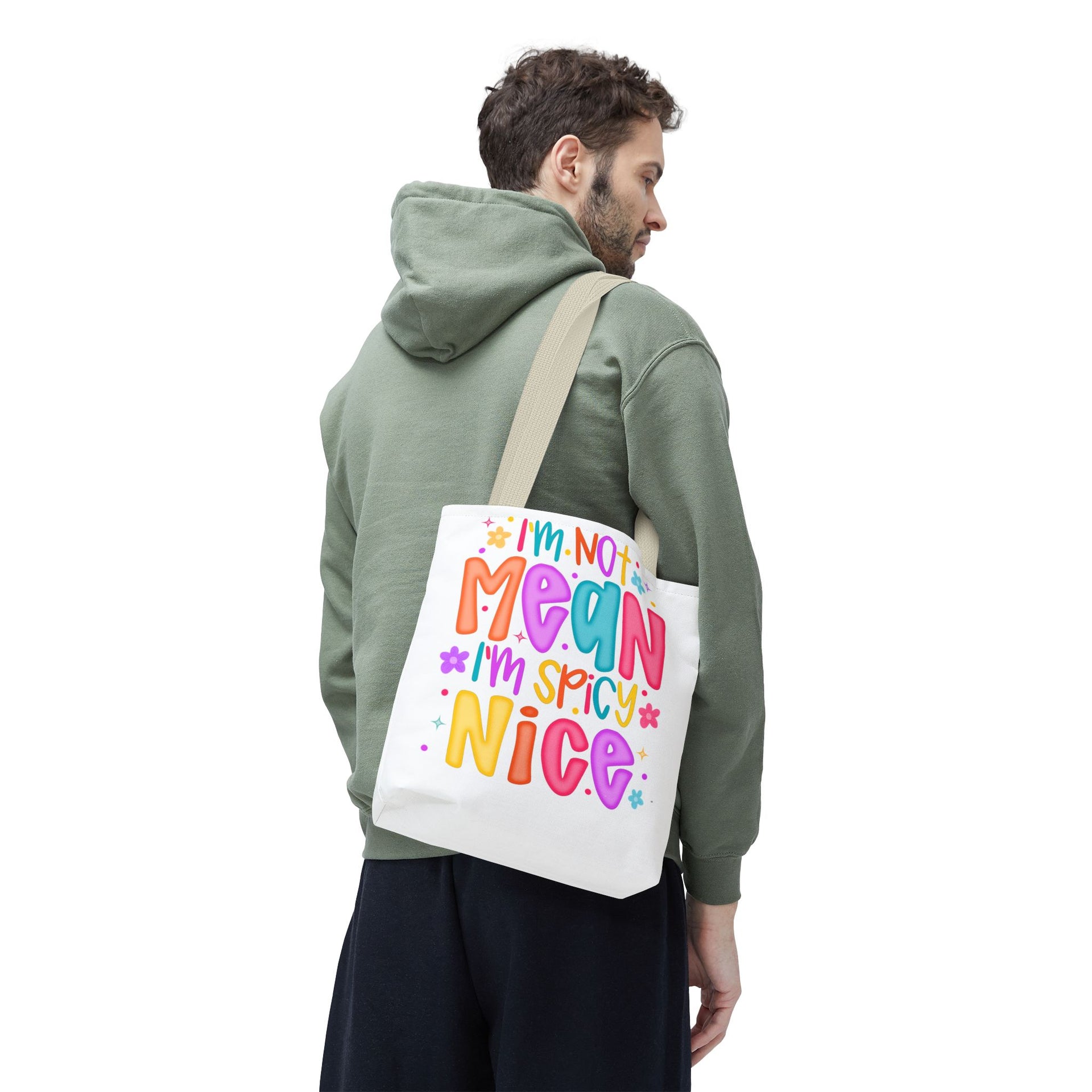 I'm not mean I'm Spicy nice Bag