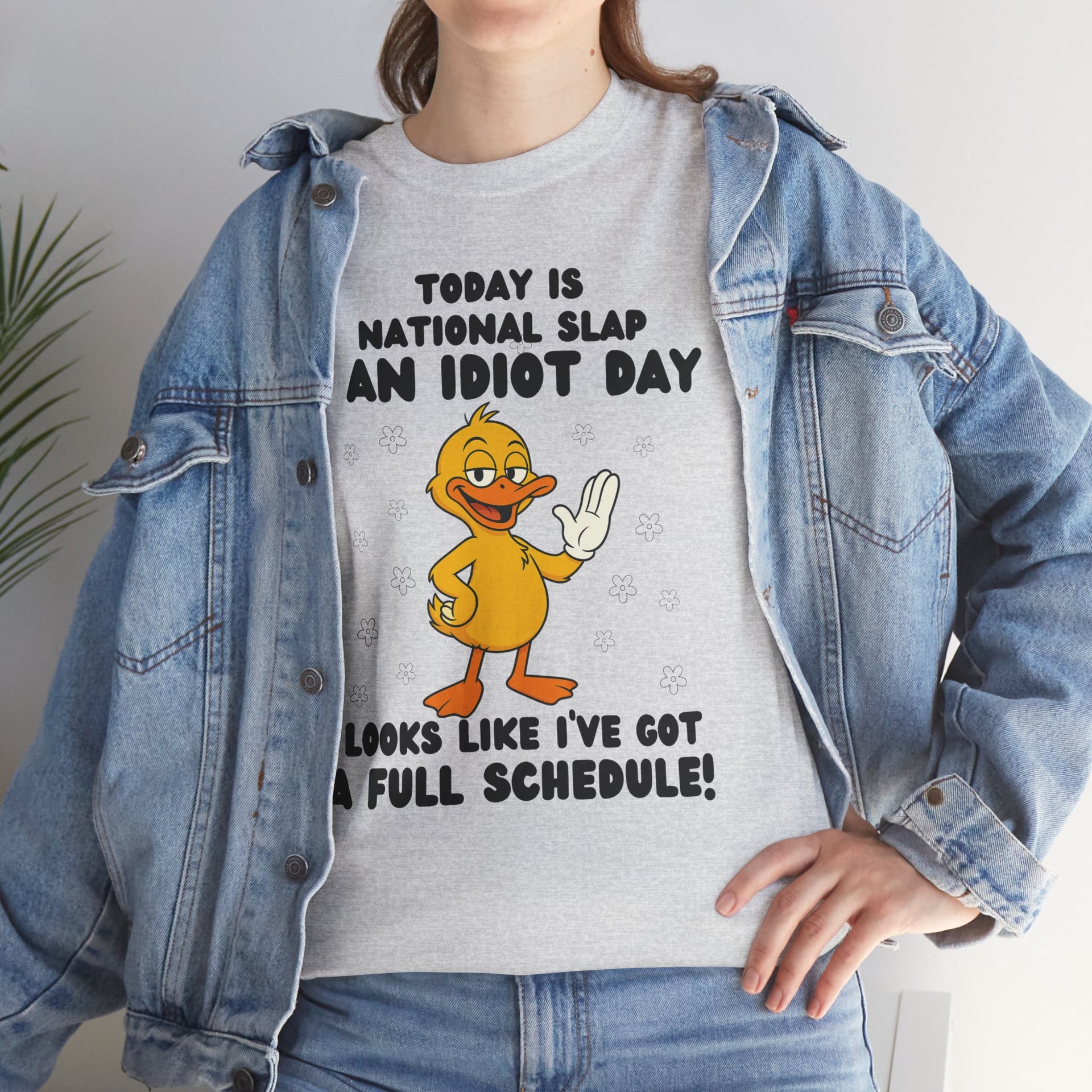 Today is national slap an idiot day look like I've got a full schedule