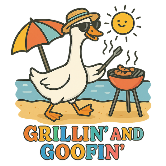 Grillin and Goofin