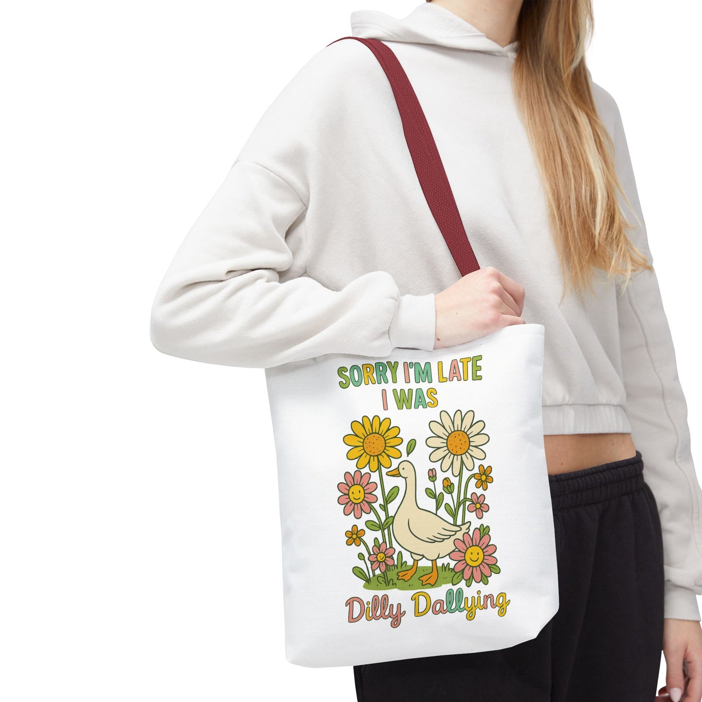 Sorry I'm Late I Was Dilly Dallying Summer Bag