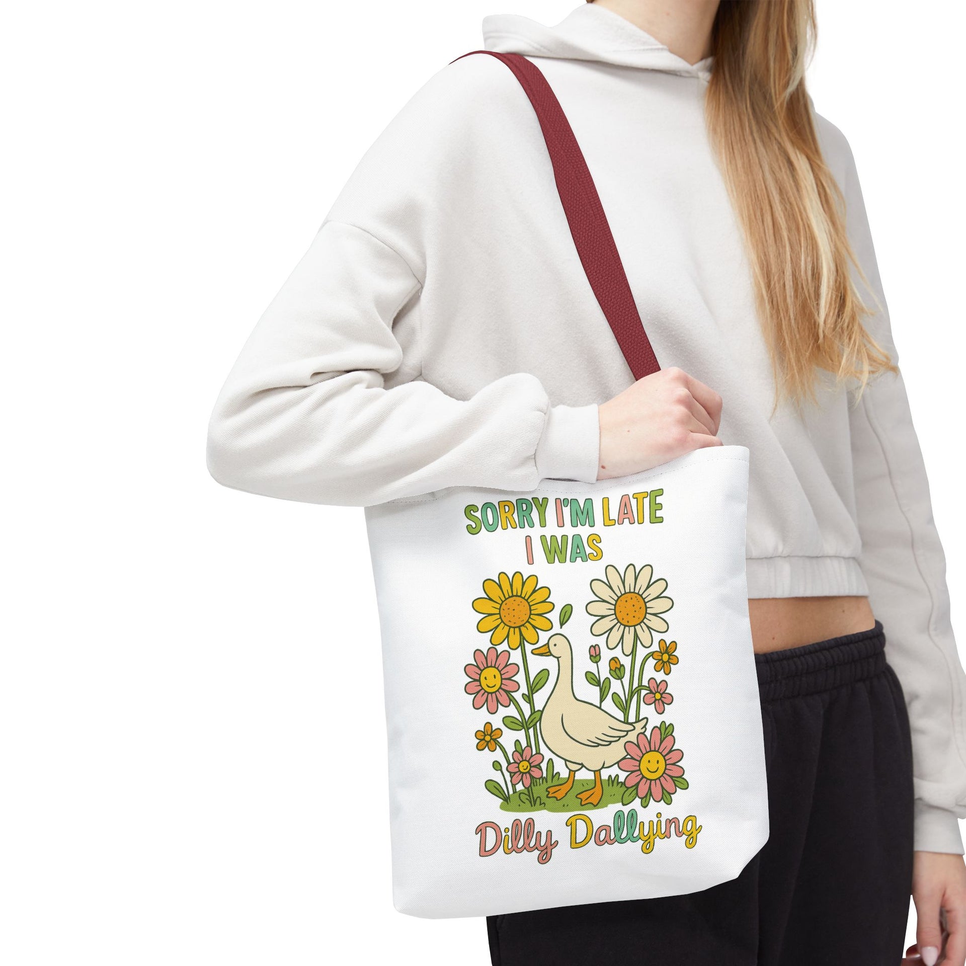 Sorry I'm Late I Was Dilly Dallying Summer Bag