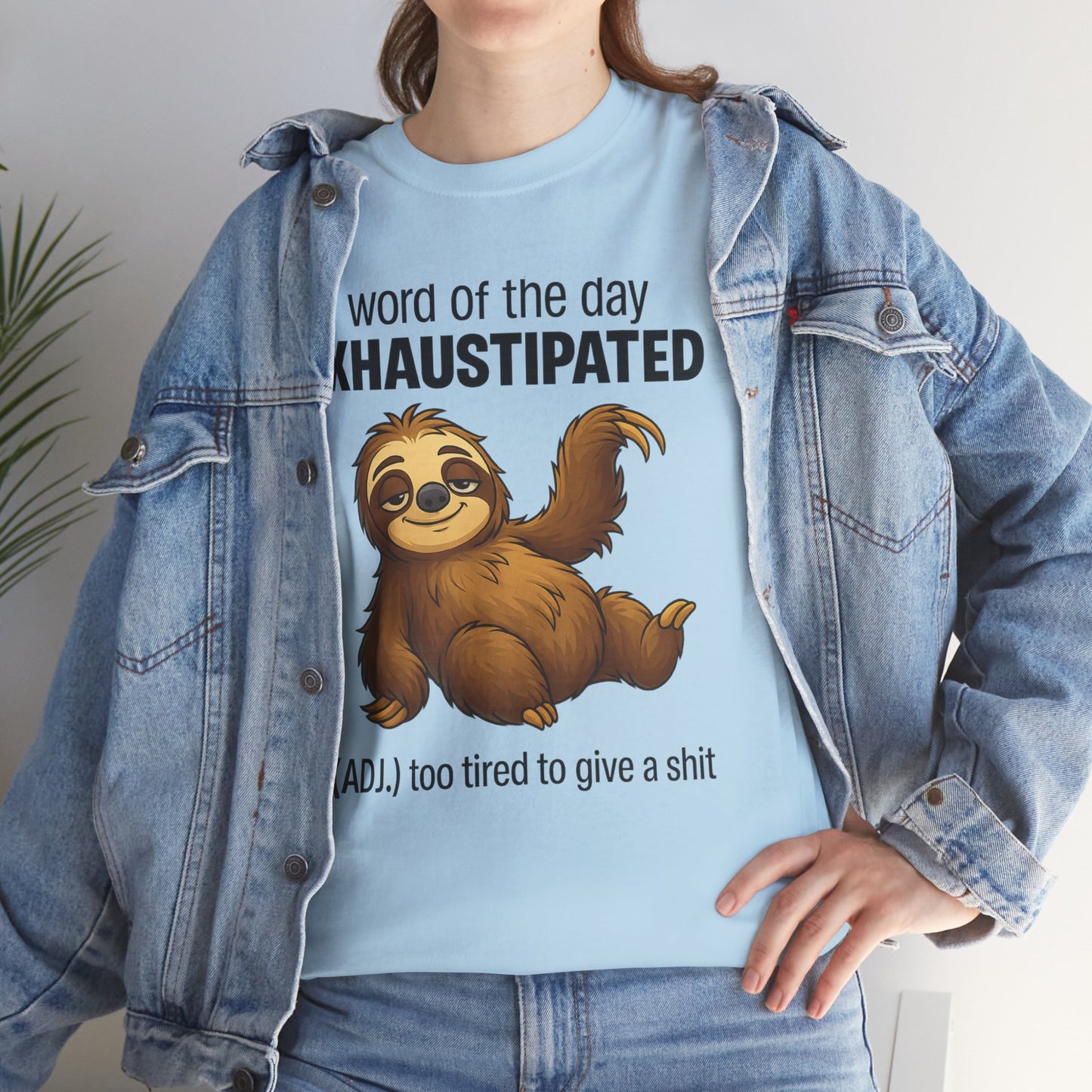 Word of the day exhaustipated ADJ too tired to give a shit