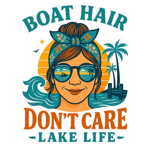 Boat hair I don't care lake life