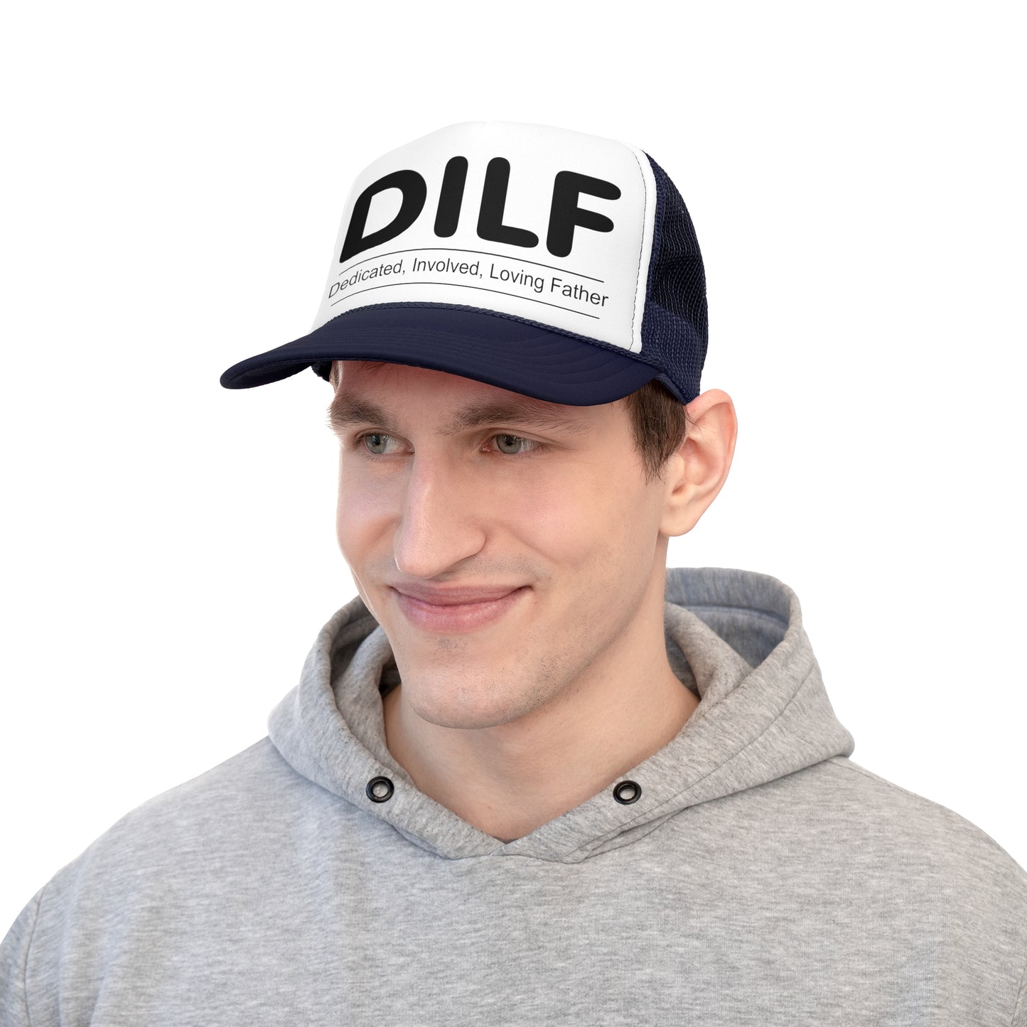 DILF Trucker Cap - Dedicated, Involved, Loving Father Hat