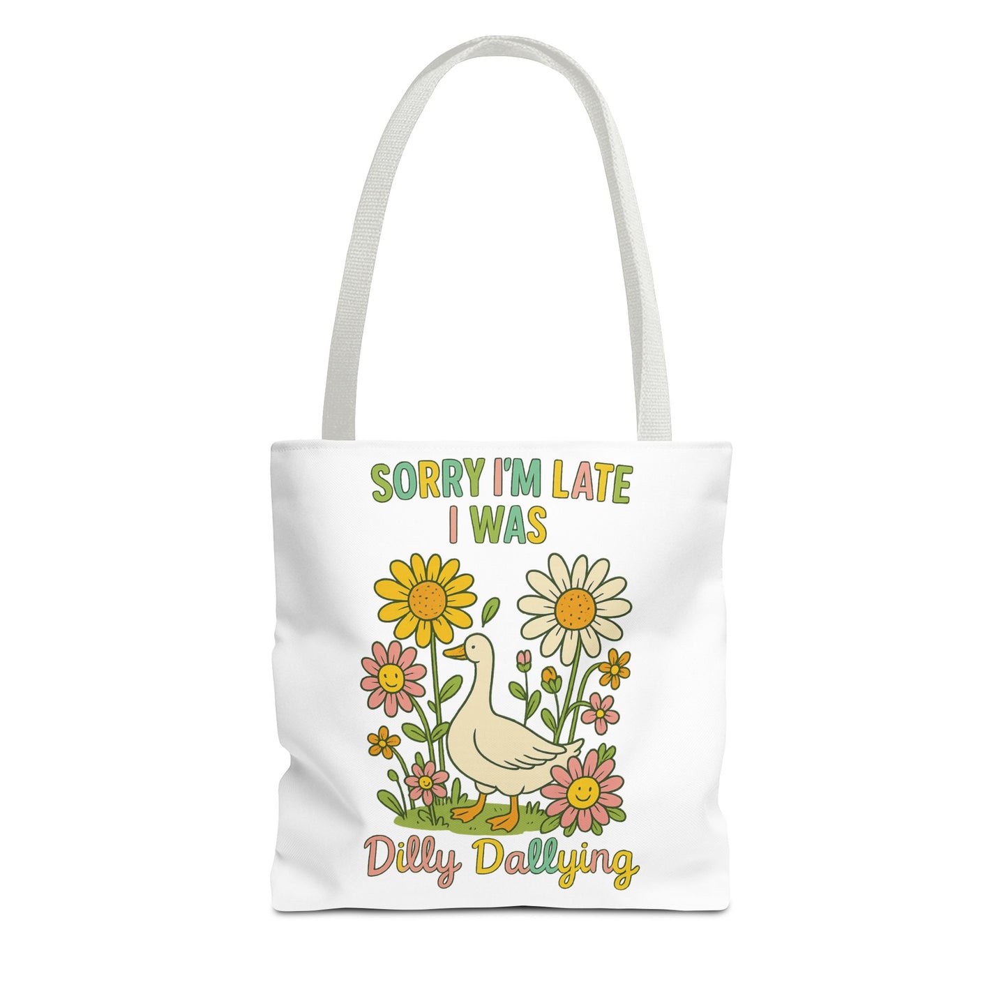Sorry I'm Late I Was Dilly Dallying Summer Bag